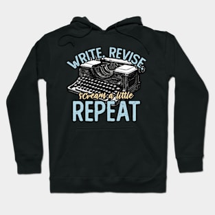 Writing Write Revise Scream A Little Book Writer Hoodie